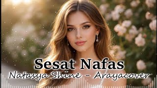 Download Lagu Sesat Nafas - Natasya Shine | Arayacovee MP3