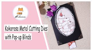 Making Tutorial | Kokorosa Dies | Cutting Dies | Cutting Dies with Pop-up Blinds