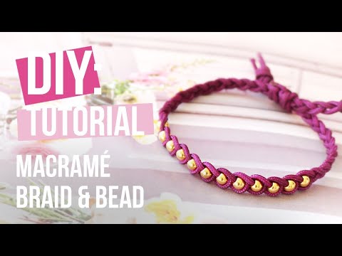 Bijoux à faire soi-même : Macramé braid & bead ♡ DIY