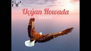 Uçýan Howada Darkaray