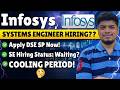 🔥Infosys Systems Engineer Hiring (Wait or Apply For SP DSE) | Infosys Cooling Period | 2025, 2026