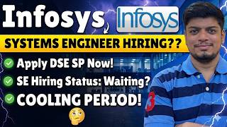 🔥Infosys Systems Engineer Hiring (Wait or Apply For SP DSE) | Infosys Cooling Period | 2025, 2026