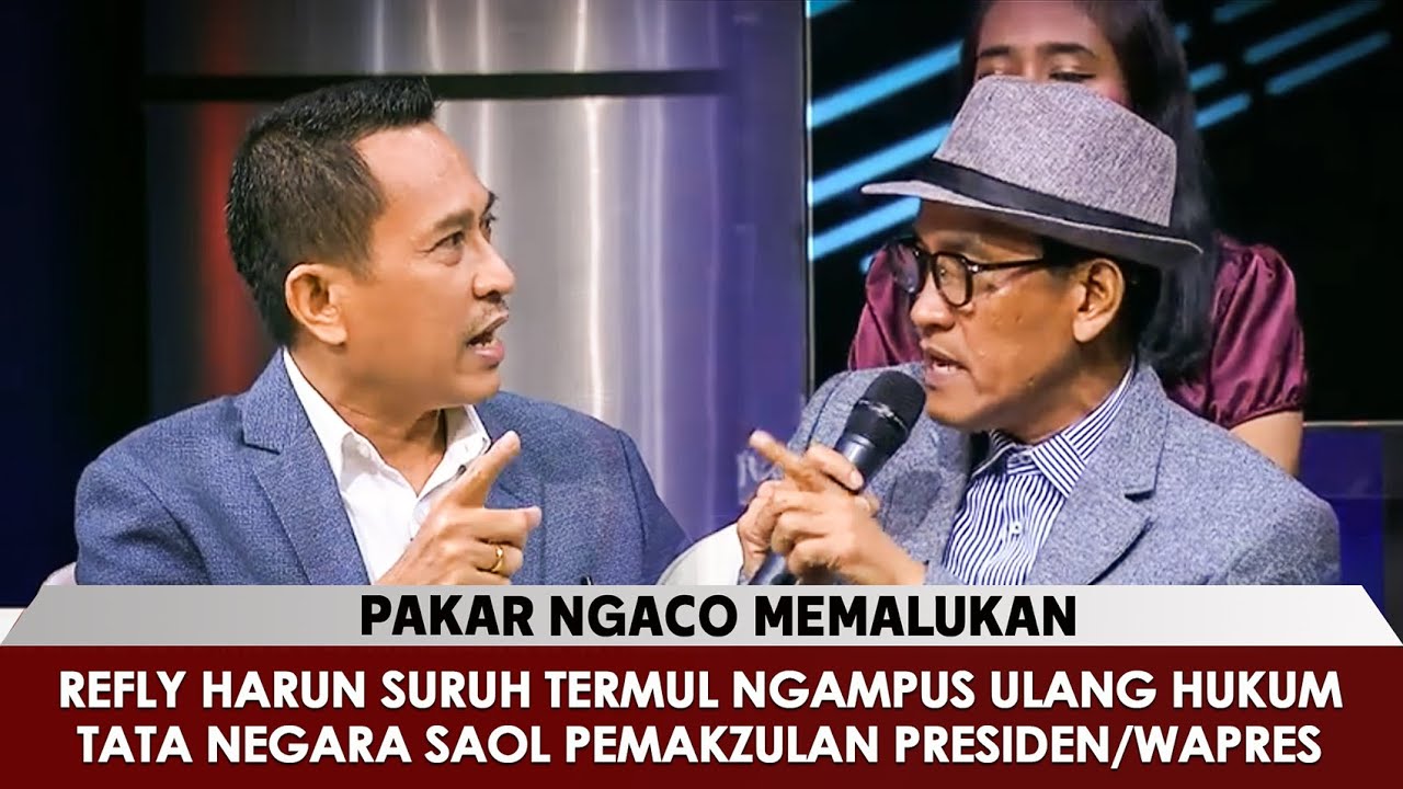 DEBAT PANAS🔥REFLY HARUN VS KETUA BARA JP TATA CARA & PERSYARATAN PEMAKZULAN GIBRAN