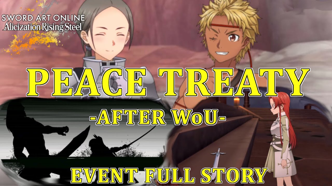 SAO: Alicization Rising Steel - Peace Treaty  -After WoU- Event FULL Story