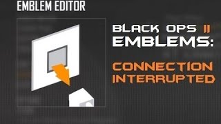 Connection interrupted emblem! Call of Duty Black ops 2!