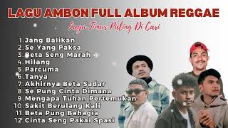 LAGU AMBON FULL ALBUM REGGAE ASIK