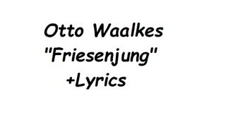 Video thumbnail of "Otto Waalkes Friesenjung + Lyrics"