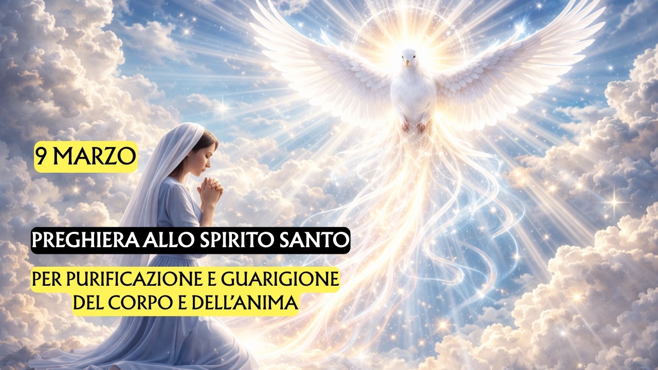 🙏Preghiera allo Spirito Santo per Purificazione e Guarigione dell'anima