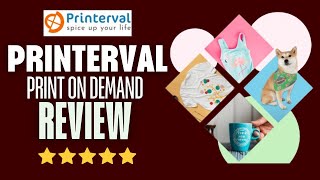 Printerval Review (2025) : How Good is Printerval POD