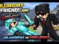 playing with my friend and killing him😂😂😂😂😂
