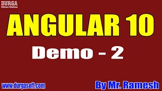 ANGULAR 10 tutorials || Demo - 2 || by Mr. Ramesh On 22-06-2021 @7AM IST