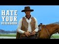 Hate Your Neighbour | WESTERN Action Movie | Spaghetti Western | English | Cowboy Film