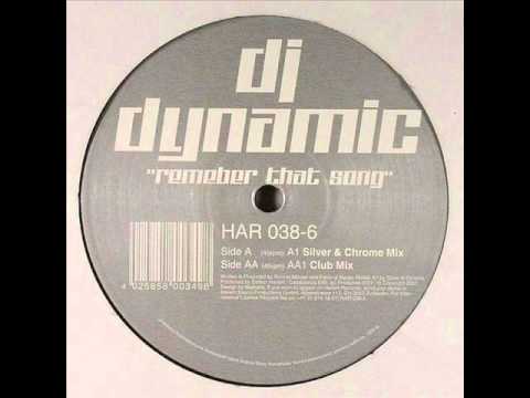 DJ Dynamic — DJ Dynamic - Remember That Song (Club Mix)