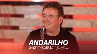 Amado Batista - ANDARILHO - DVD "Em Casa"