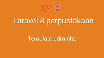 laravel 8 perpustakaan - 03 Template Admin Lte