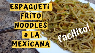 ESPAGUETI  FRITO - noodles chinos  A LA MEXICANA - Lorena