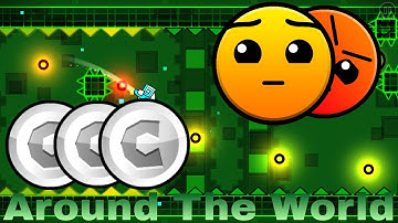Around The World by Pipenashho Geometry Dash World (Online featured levels all coins)