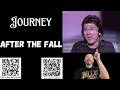 First Time Reaction - Journey - After The Fall | OMV