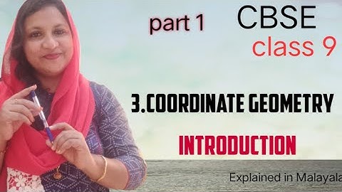 chapter 3 coordinate geometry introduction video CBSE maths class 9 in Malayalam