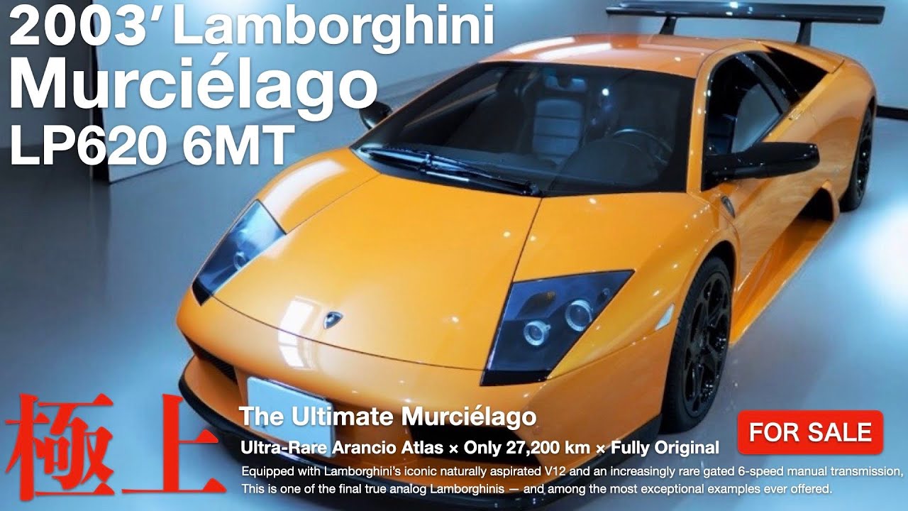 FOR SALE】2003Lamborghini MurciélagoLP620 6-Speed Manual–The Last