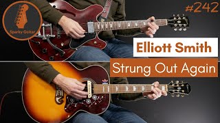 Strung Out Again - Elliott Smith (Guitar Cover #242)