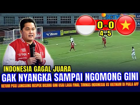 🔴 RESPEK BERKELAS !! Ketum PSSI Langsung NGOMONG GINI soal Perjuangan Timnas Indonesia vs Vietnam