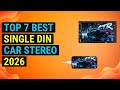 Top 7 Best Single Din Car Stereo 2026 | Top Single Din Car Stereo