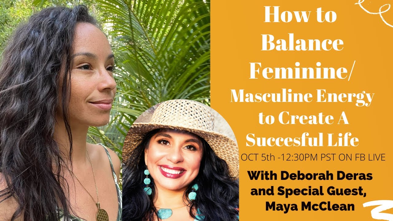 How to Balance your Feminine & Masculine Energy with Maya McClean l ...