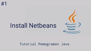 Java 01 - Cara Install Netbeans | Tutorial Pemograman Java Profile