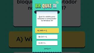 Quiz Atalhos do Windows | Bloquear o computador 👩💻 #5 #testeseuconhecimento