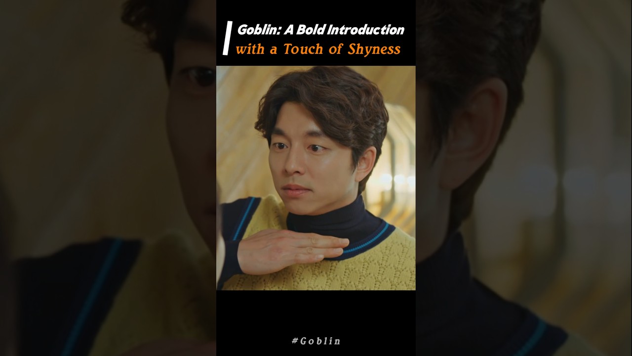 Гоблин: Смелое введение с прикосновением стыда