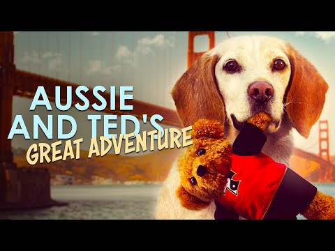 AUSSIE AND TED'S GREAT ADVENTURE