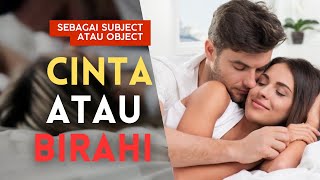 CINTA ATAU BIRAHI? TONTON INI BISA TAHU CARA MEMBEDAKANNYA #cinta #birahi