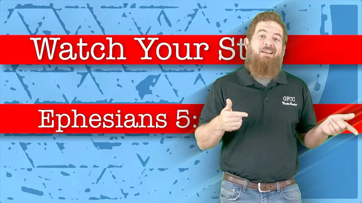 Watch Your Step - Ephesians 5:15-21