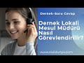 Dernek Lokali Mesul Müdürü Nasıl Görevlendirilir/Değiştirilir?