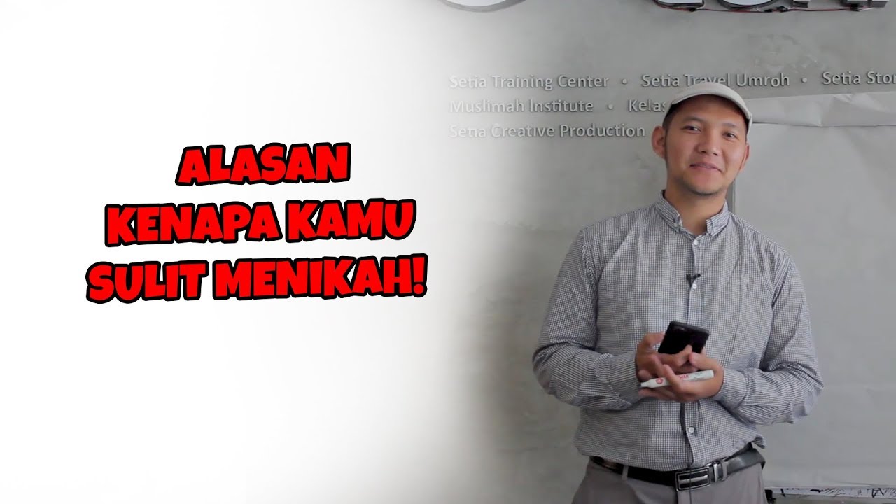 INI ALASAN KENAPA KAMU SULIT MENIKAH! | Setia Furqon Kholid