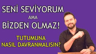 Seni̇ Sevi̇yorum Ama Bi̇zden Olmaz Yaklaşimina Ne Cevap Veri̇lmeli̇? Havada Kalan İleti̇şi̇mler