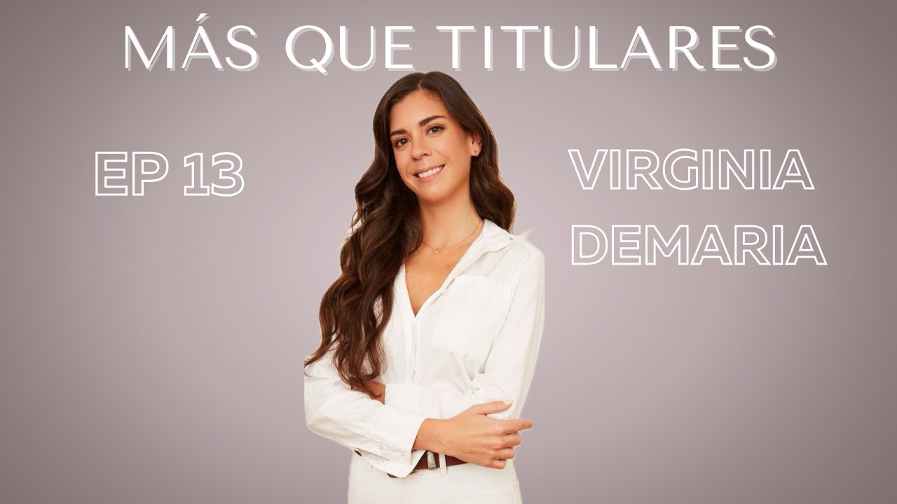 E13- Virginia Demaria - La mujer no perfecta, familia, déficit atencional, tareas con los niños