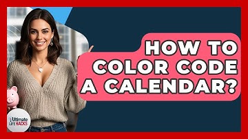 How To Color Code A Calendar? - Ultimate Life Hacks