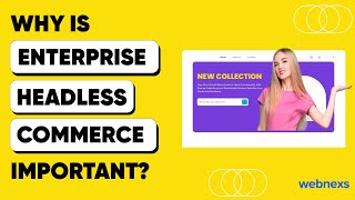 Enterprise Headless Commerce in 2025 | Why It's the Future of eCommerce Growth