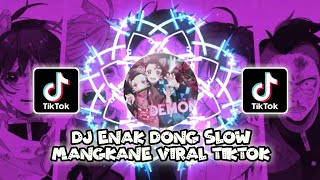 DJ OLD ENAK DONG SLOW TERBARU MANGKANE 30 DETIK VIRAL DI TIKTOK✨