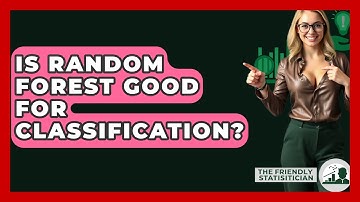 Is Random Forest Good For Classification? - The Friendly Statistician