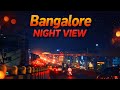 Bangalore Night View 4K 🌙 | City Lights &amp; Traffic Cinematic Shots