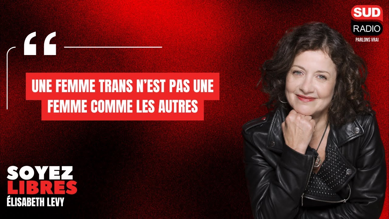 Elisabeth Lévy : "Une femme trans n’est pas une femme comme les autres"