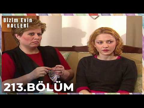 Bizim Evin Halleri 213. Bölüm