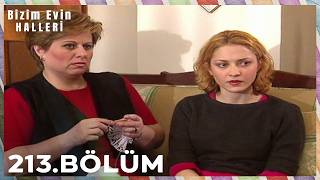Bizim Evin Halleri 213. Bölüm