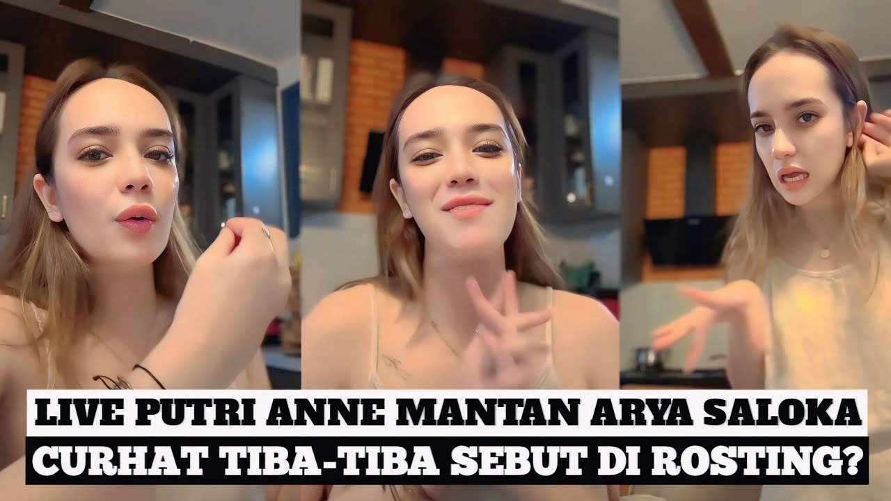 MANTAN ARYA SALOKA, PUTRI ANNE LIVE TIBA-TIBA BAHAS SOAL DI ROSTING?😱