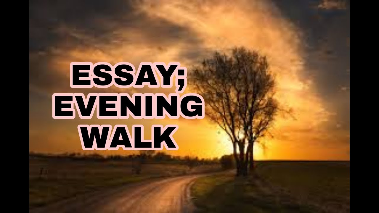 evening walk essay with quotes
