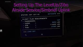 Level Up 737NG Tutorial Series:  Airside Service & Simbrief OFP Uplink
