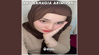 DJ Aku Bahagia Akimilaku